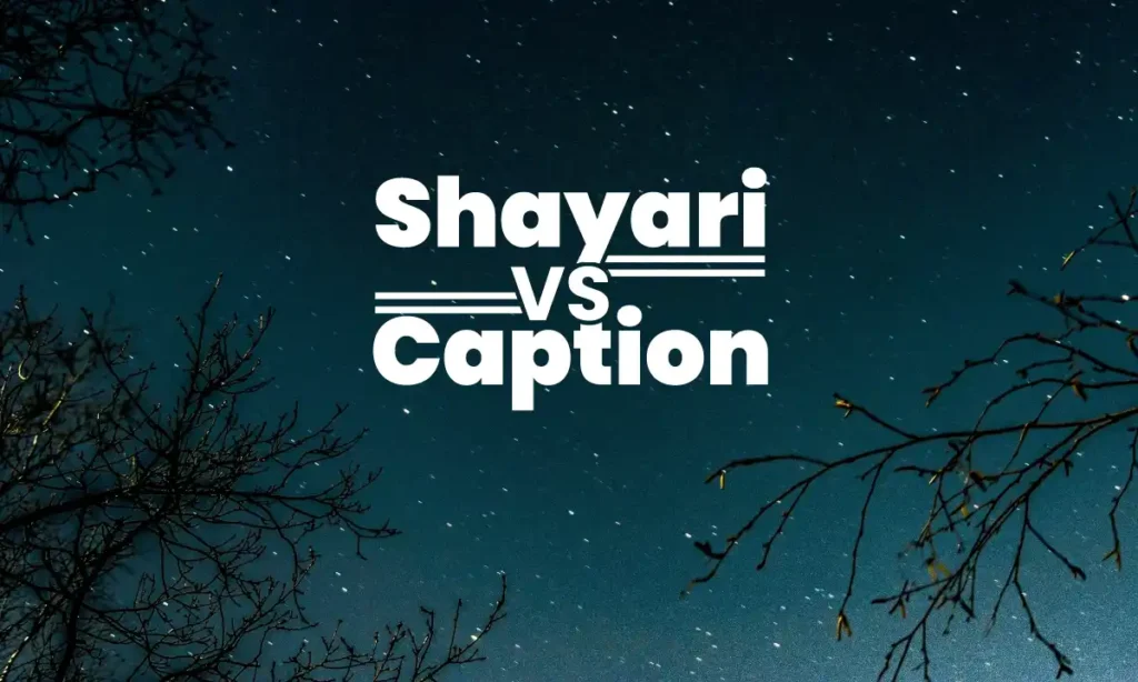 Shayari vs Caption